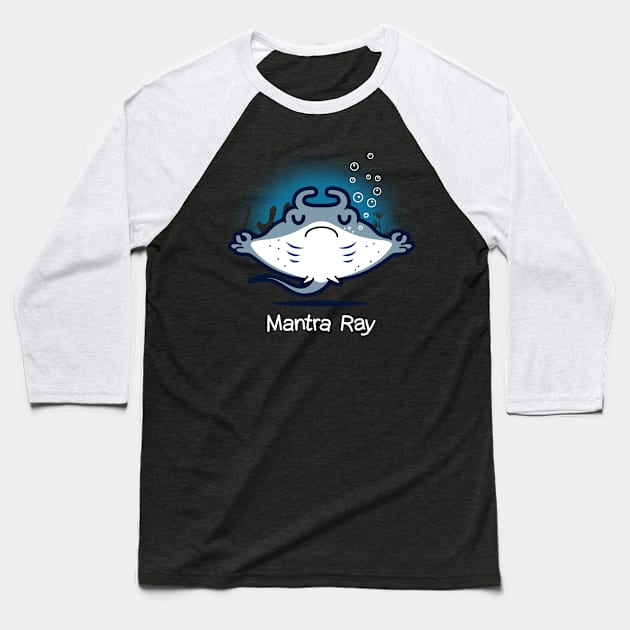 Mantra Ray Funny Cute Kawaii Manta Ray Meditating Yoga Mantra Cartoon Baseball T-Shirt by Originals By Boggs